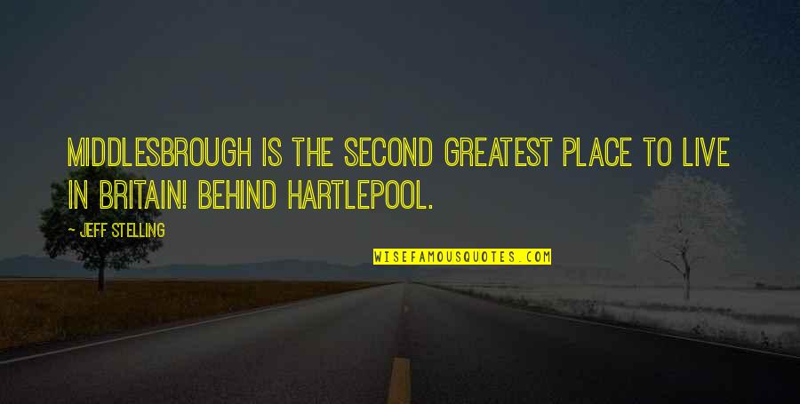 Deteriorado Definicion Quotes By Jeff Stelling: Middlesbrough is the second greatest place to live