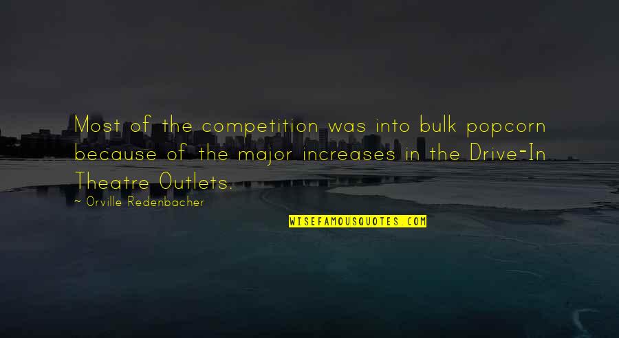 Determination And Dedication In Sports Quotes By Orville Redenbacher: Most of the competition was into bulk popcorn