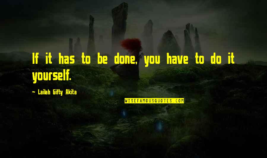 Determination At Work Quotes By Lailah Gifty Akita: If it has to be done, you have Determination At Work Quotes By Lailah Gifty Akita: If it has to be done, you have