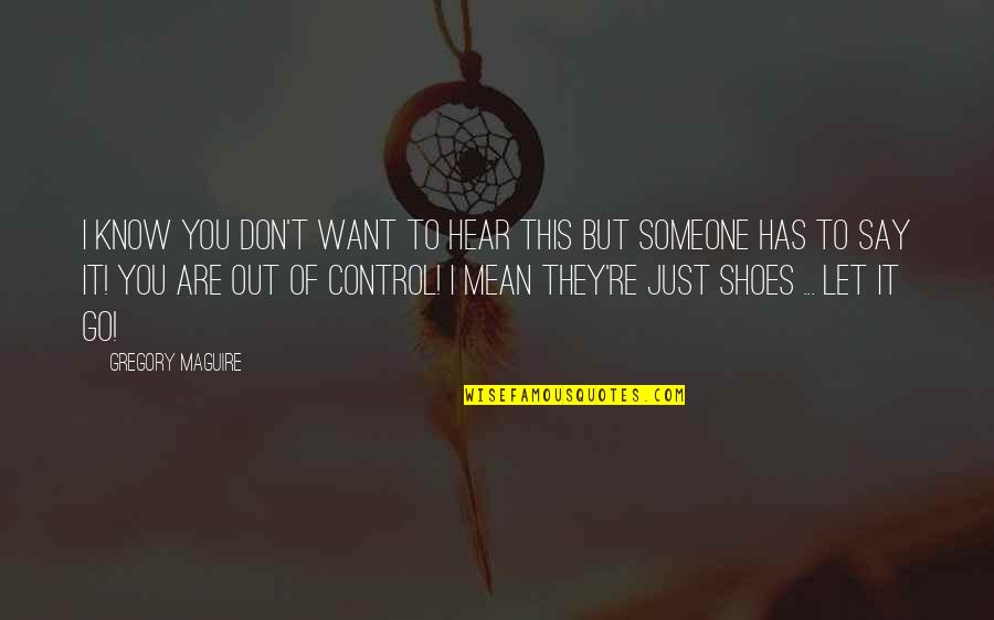 Determination From Athletes Quotes By Gregory Maguire: I know you don't want to hear this Determination From Athletes Quotes By Gregory Maguire: I know you don't want to hear this