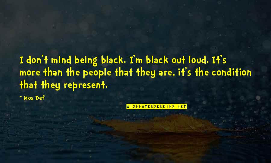 Determination Leading To Success Quotes By Mos Def: I don't mind being black. I'm black out