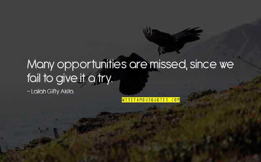 Determination To Success Quotes By Lailah Gifty Akita: Many opportunities are missed, since we fail to