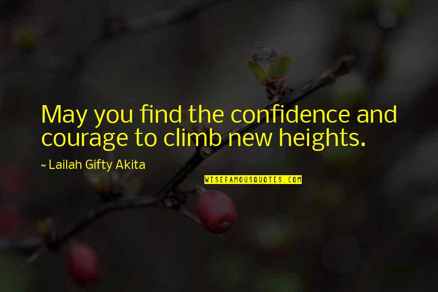 Determination To Success Quotes By Lailah Gifty Akita: May you find the confidence and courage to