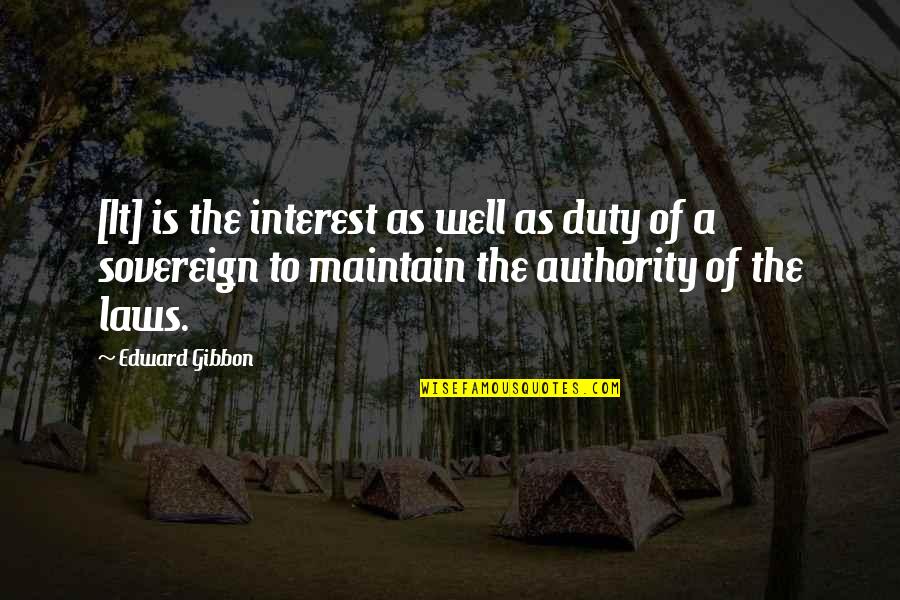 Determinedly Syn Quotes By Edward Gibbon: [It] is the interest as well as duty
