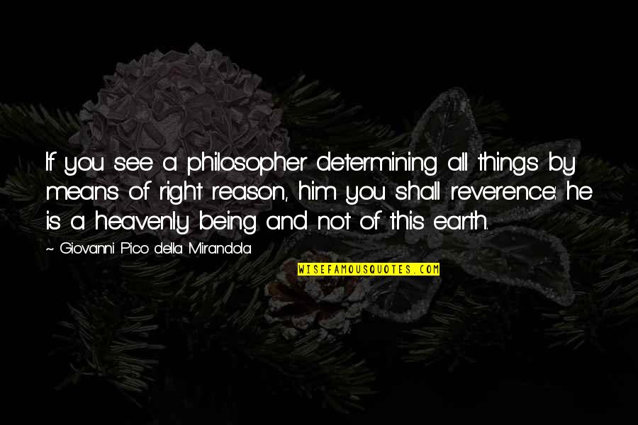 Determining Quotes By Giovanni Pico Della Mirandola: If you see a philosopher determining all things