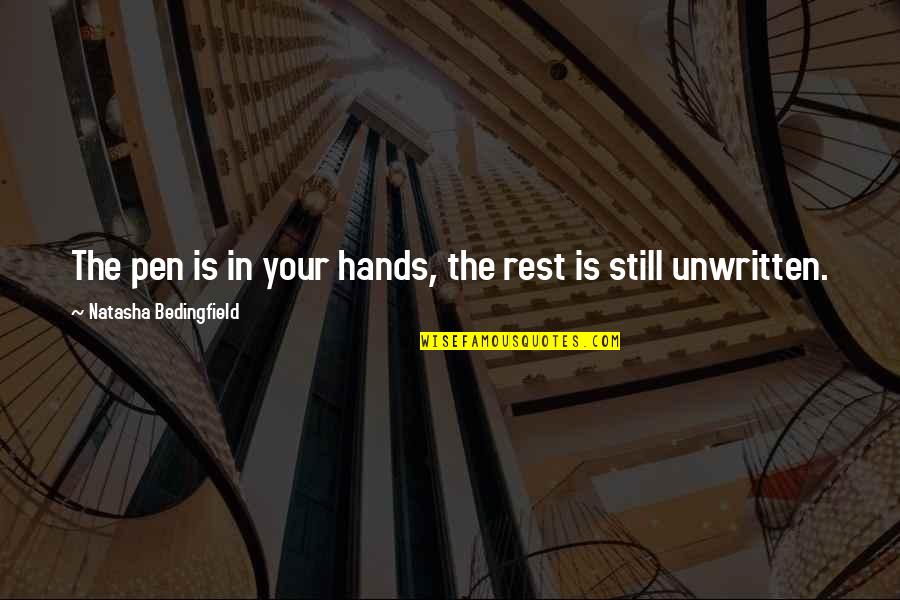 Detoured Synonyms Quotes By Natasha Bedingfield: The pen is in your hands, the rest Detoured Synonyms Quotes By Natasha Bedingfield: The pen is in your hands, the rest