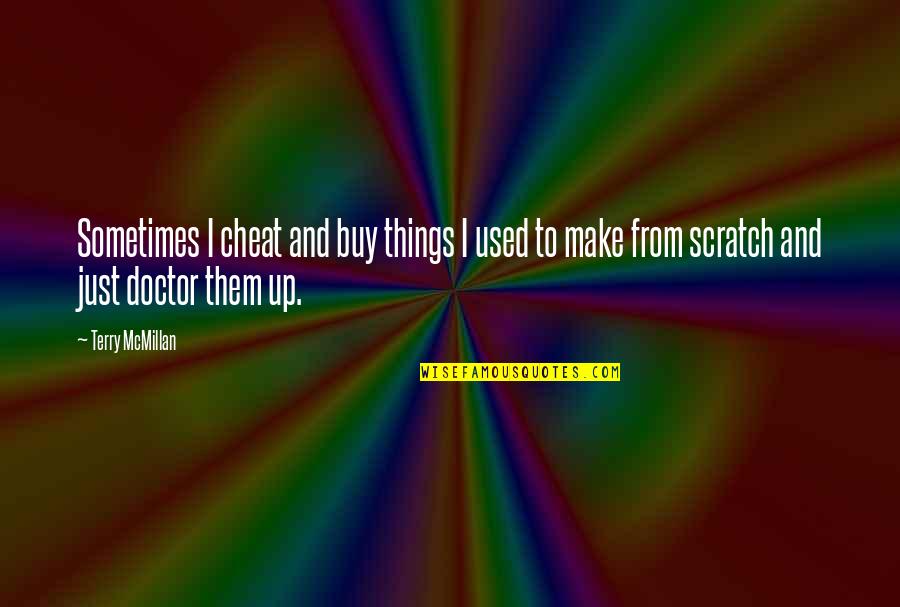 Detours In Life Quotes By Terry McMillan: Sometimes I cheat and buy things I used