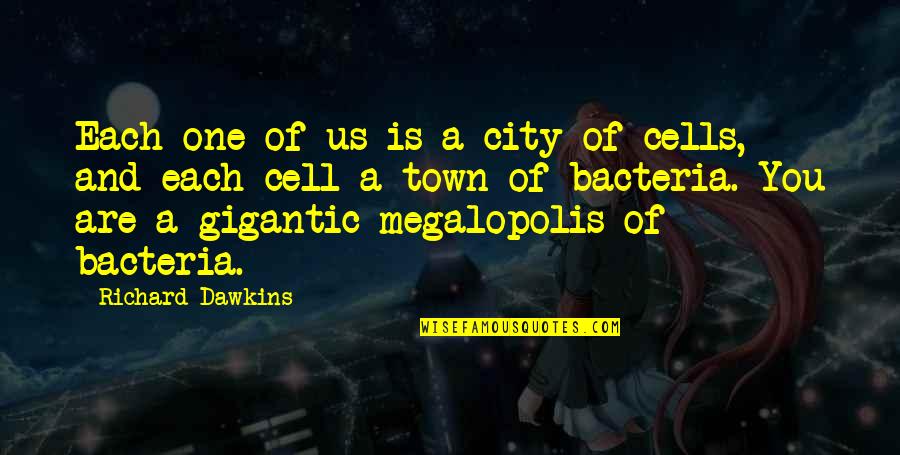 Detoxes And Cleanses Quotes By Richard Dawkins: Each one of us is a city of