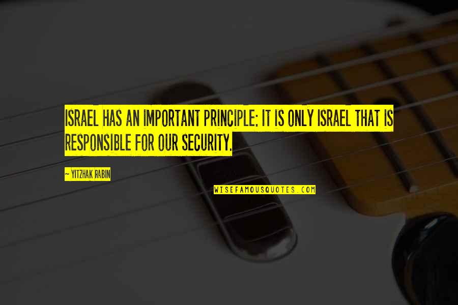 Detoxify Liver Quotes By Yitzhak Rabin: Israel has an important principle: It is only Detoxify Liver Quotes By Yitzhak Rabin: Israel has an important principle: It is only