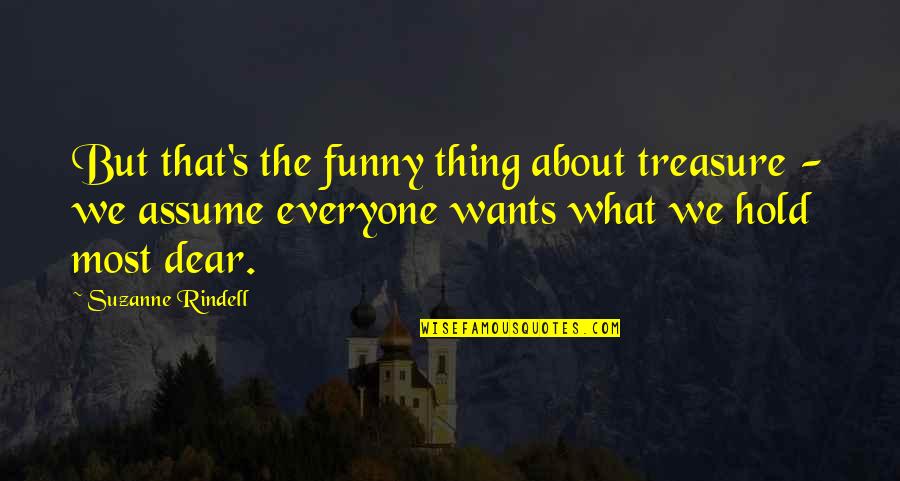 Detrivores Quotes By Suzanne Rindell: But that's the funny thing about treasure -