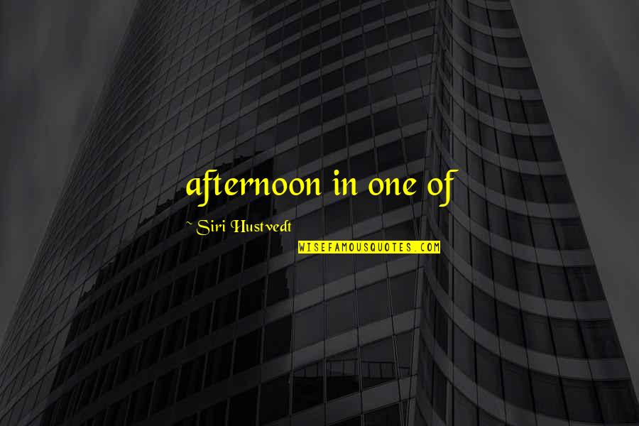 Detroit Become Human Quotes By Siri Hustvedt: afternoon in one of