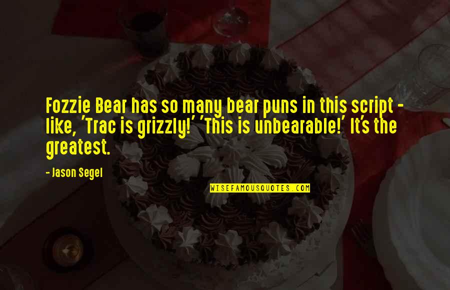 Deudas En Quotes By Jason Segel: Fozzie Bear has so many bear puns in Deudas En Quotes By Jason Segel: Fozzie Bear has so many bear puns in