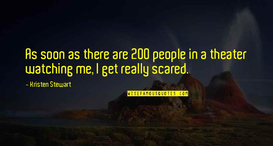 Deuel Vocational Institute Quotes By Kristen Stewart: As soon as there are 200 people in