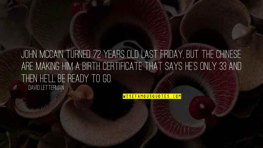 Deuson Md Quotes By David Letterman: John McCain turned 72 years old last Friday, Deuson Md Quotes By David Letterman: John McCain turned 72 years old last Friday,