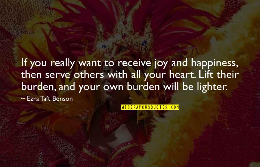 Deuteronomy 28 Quotes By Ezra Taft Benson: If you really want to receive joy and