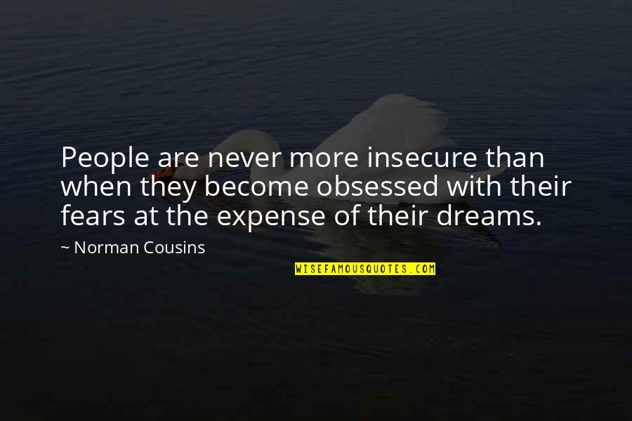 Deutsch Motivational Quotes By Norman Cousins: People are never more insecure than when they