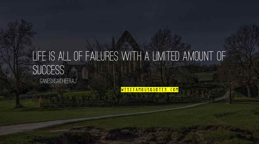 Deutschendorf Name Quotes By Ganeshsaidheeraj: Life is all of failures with a limited Deutschendorf Name Quotes By Ganeshsaidheeraj: Life is all of failures with a limited
