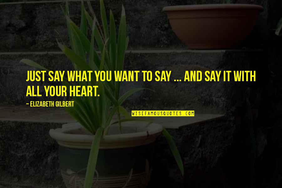Devatha Kathakal Cartoon Quotes By Elizabeth Gilbert: Just say what you want to say ... Devatha Kathakal Cartoon Quotes By Elizabeth Gilbert: Just say what you want to say ...