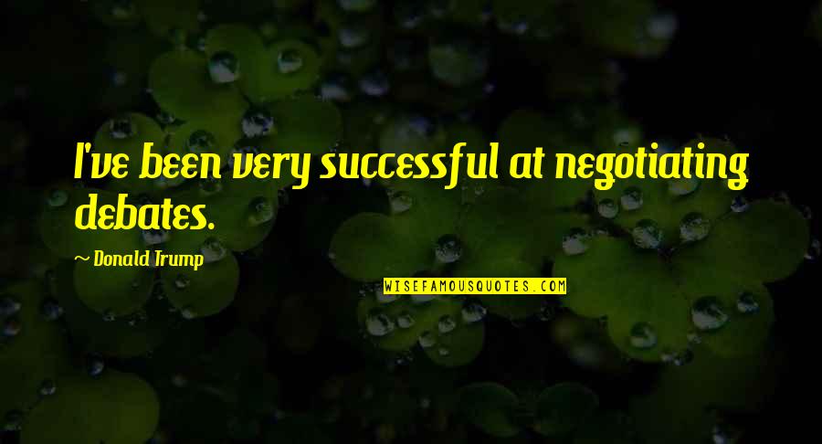 Devellyn Quotes By Donald Trump: I've been very successful at negotiating debates.