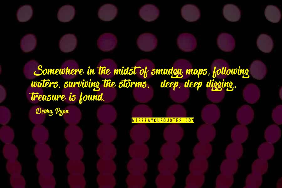 Developing As A Writer Quotes By Debby Ryan: Somewhere in the midst of smudgy maps, following