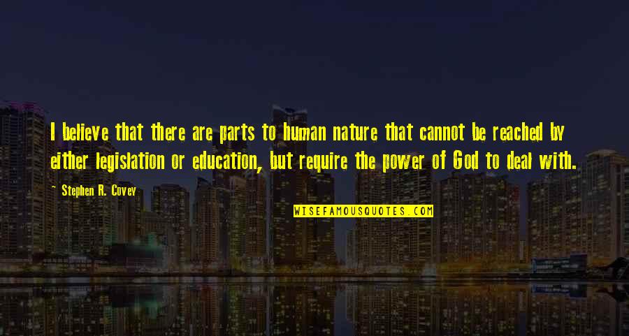 Development Education Quotes By Stephen R. Covey: I believe that there are parts to human Development Education Quotes By Stephen R. Covey: I believe that there are parts to human