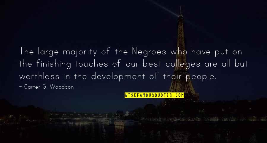 Development The Quotes By Carter G. Woodson: The large majority of the Negroes who have