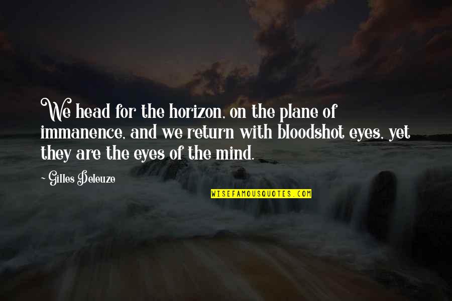 Developmental Psych Quotes By Gilles Deleuze: We head for the horizon, on the plane