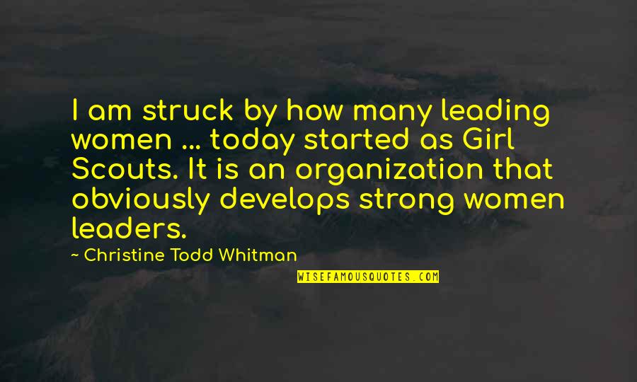 Develops Quotes By Christine Todd Whitman: I am struck by how many leading women