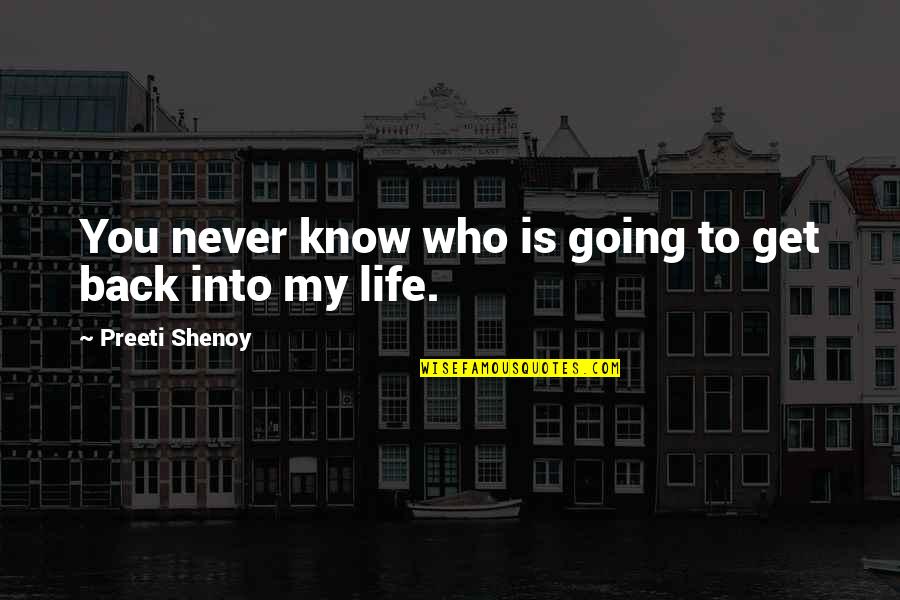 Devender Quotes By Preeti Shenoy: You never know who is going to get