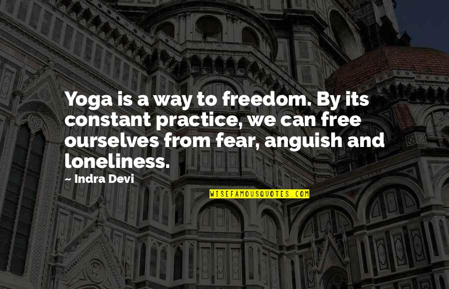 Devi Quotes By Indra Devi: Yoga is a way to freedom. By its
