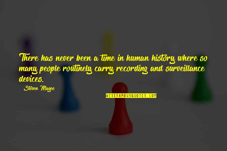 Devices Quotes By Steven Magee: There has never been a time in human