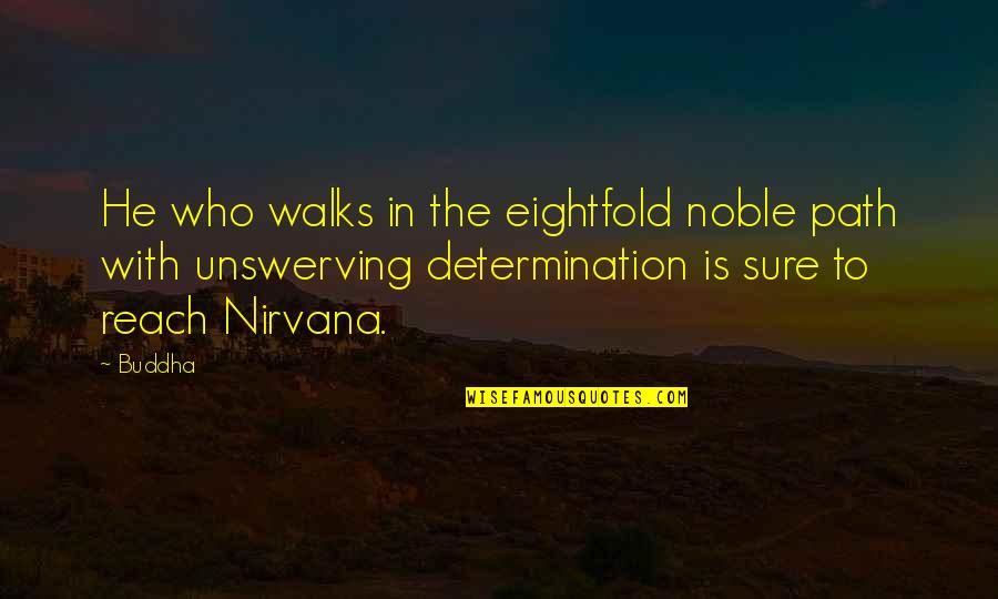 Devil And Exercise Quotes By Buddha: He who walks in the eightfold noble path Devil And Exercise Quotes By Buddha: He who walks in the eightfold noble path