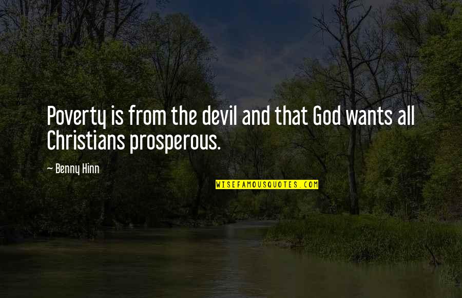 Devil And God Quotes By Benny Hinn: Poverty is from the devil and that God