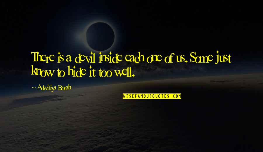 Devil Inside You Quotes By Adwitiya Borah: There is a devil inside each one of