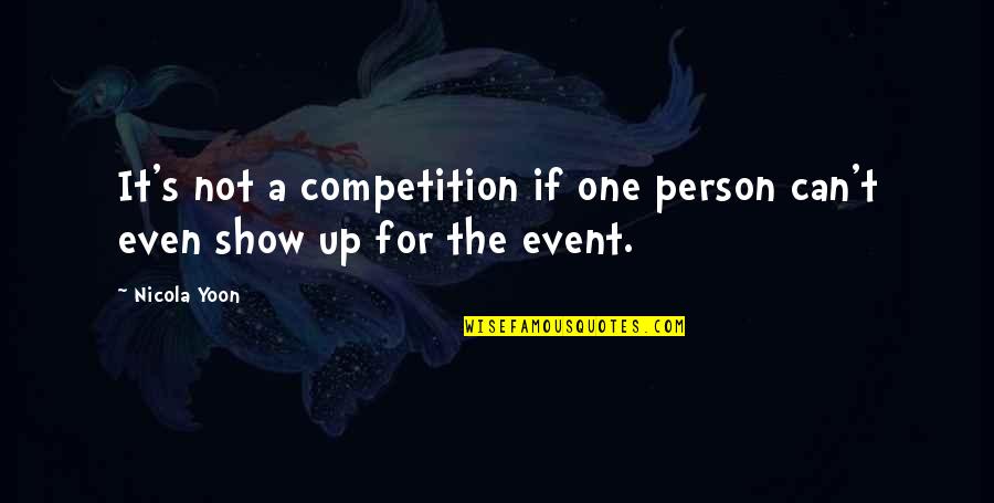 Devil May Cry 3 Vergil Quotes By Nicola Yoon: It's not a competition if one person can't