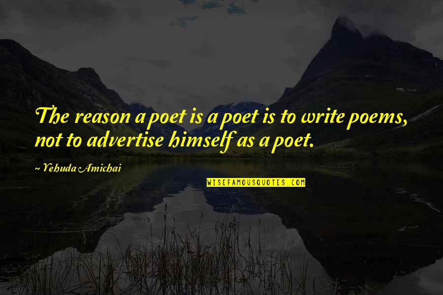 Deviling Star Quotes By Yehuda Amichai: The reason a poet is a poet is
