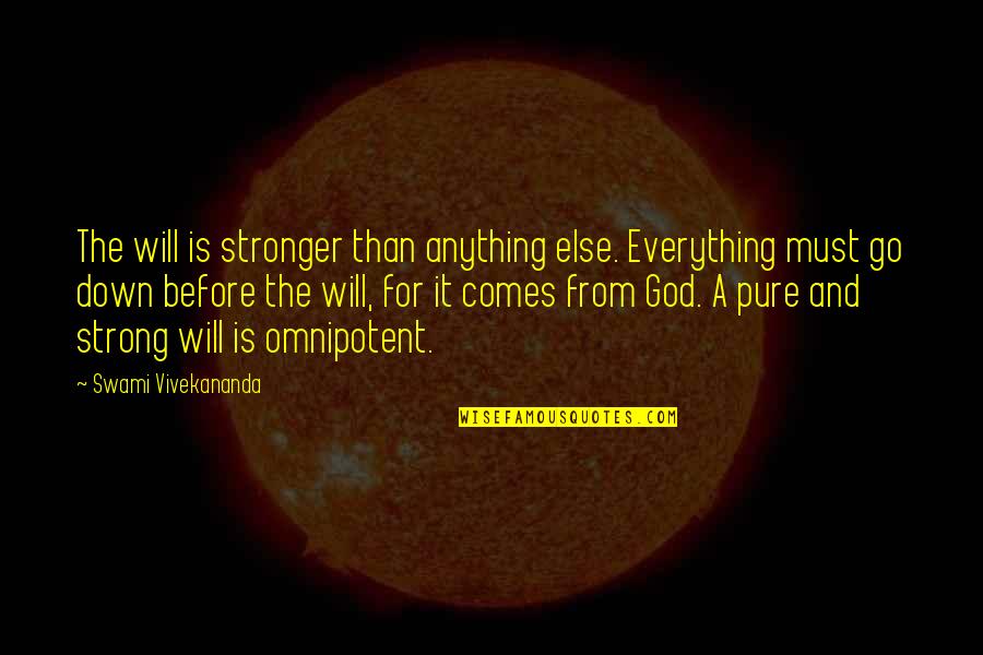 Devilla Restaurants Quotes By Swami Vivekananda: The will is stronger than anything else. Everything
