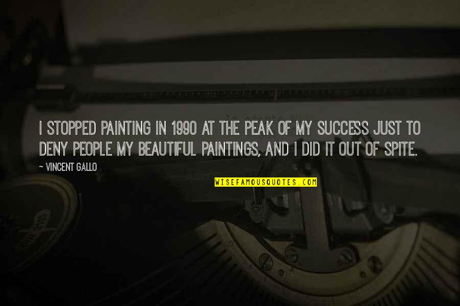 Devilles Veterinarian Quotes By Vincent Gallo: I stopped painting in 1990 at the peak