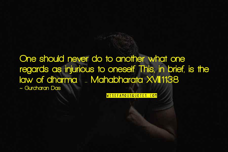 Devil's Arithmetic Jane Yolen Quotes By Gurcharan Das: One should never do to another what one