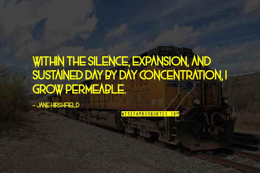 Deviltry Quotes By Jane Hirshfield: Within the silence, expansion, and sustained day by