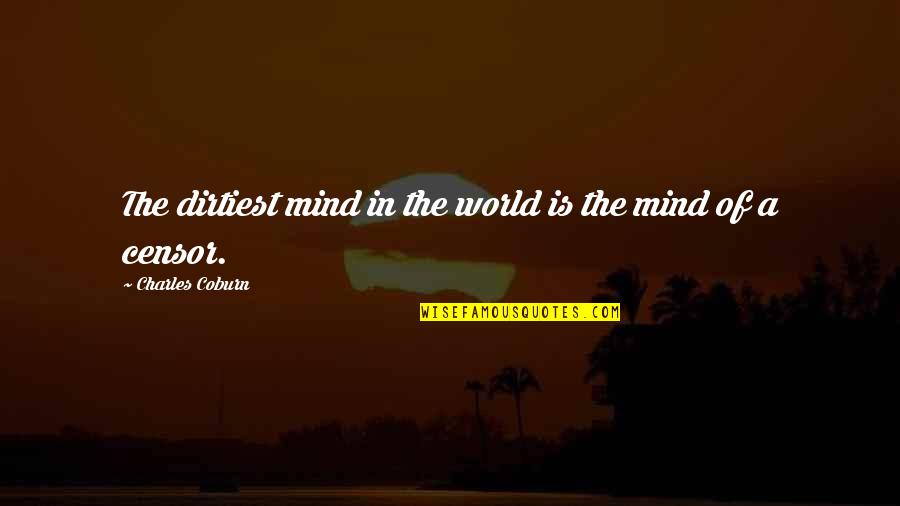 Devin Puerais Quotes By Charles Coburn: The dirtiest mind in the world is the