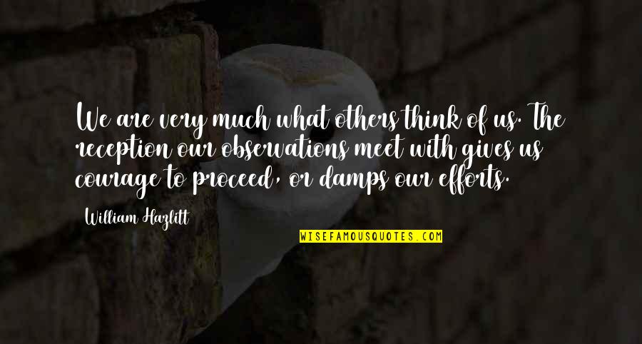 Devious Maids Funny Quotes By William Hazlitt: We are very much what others think of Devious Maids Funny Quotes By William Hazlitt: We are very much what others think of