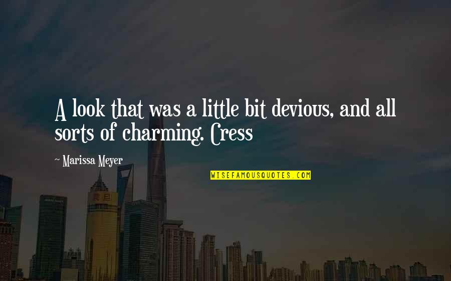 Devious Quotes By Marissa Meyer: A look that was a little bit devious,