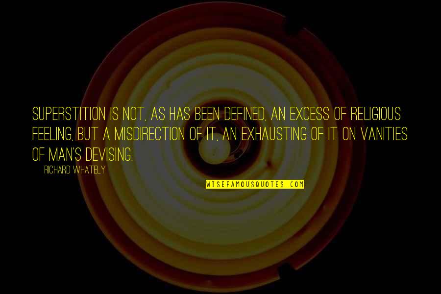 Devising Quotes By Richard Whately: Superstition is not, as has been defined, an