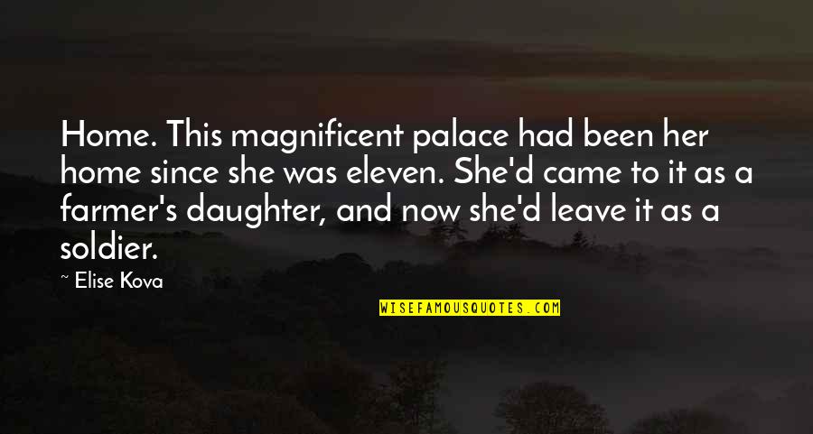 Devoleena Tattoo Quotes By Elise Kova: Home. This magnificent palace had been her home