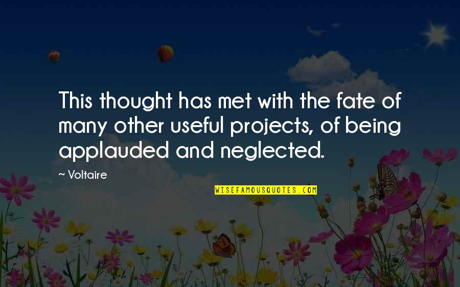 Devotchka Quotes By Voltaire: This thought has met with the fate of