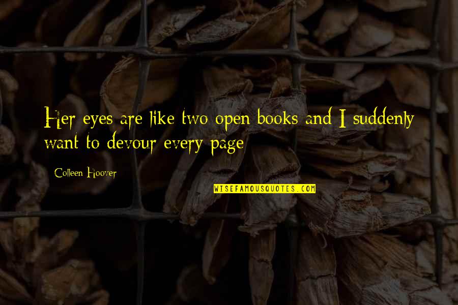 Devour Quotes By Colleen Hoover: Her eyes are like two open books and