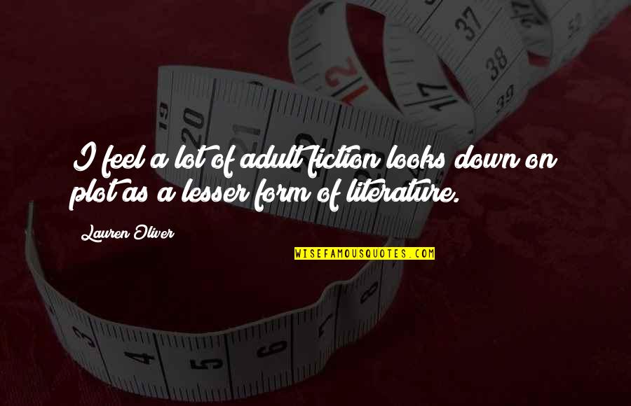 Devout Christian Quotes By Lauren Oliver: I feel a lot of adult fiction looks