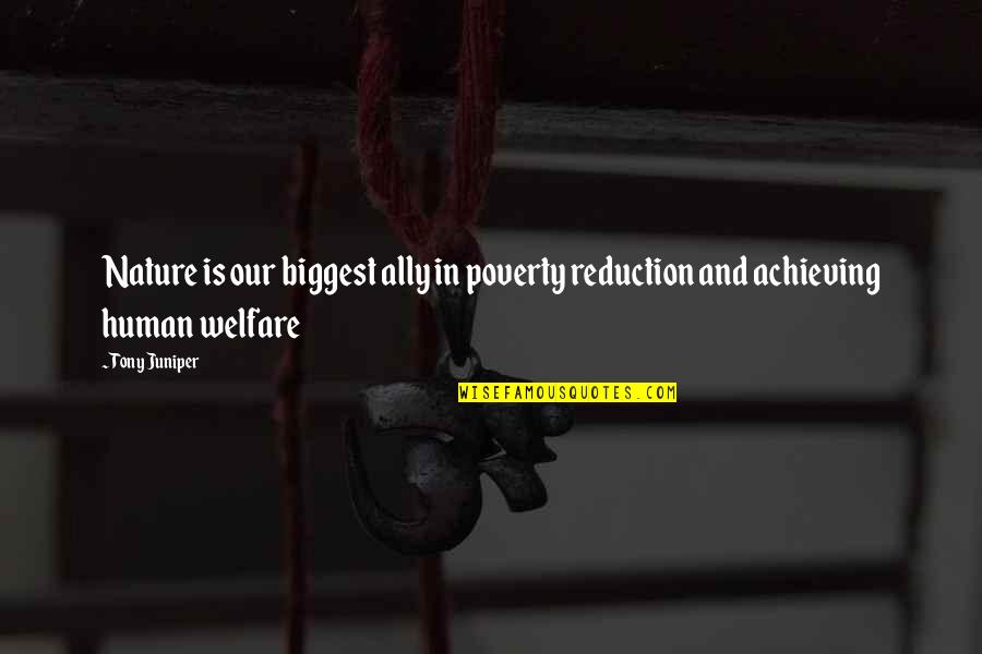 Devrani Jethani Relationship Quotes By Tony Juniper: Nature is our biggest ally in poverty reduction