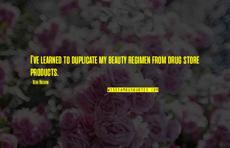 Devriese Immo Quotes By Keri Hilson: I've learned to duplicate my beauty regimen from
